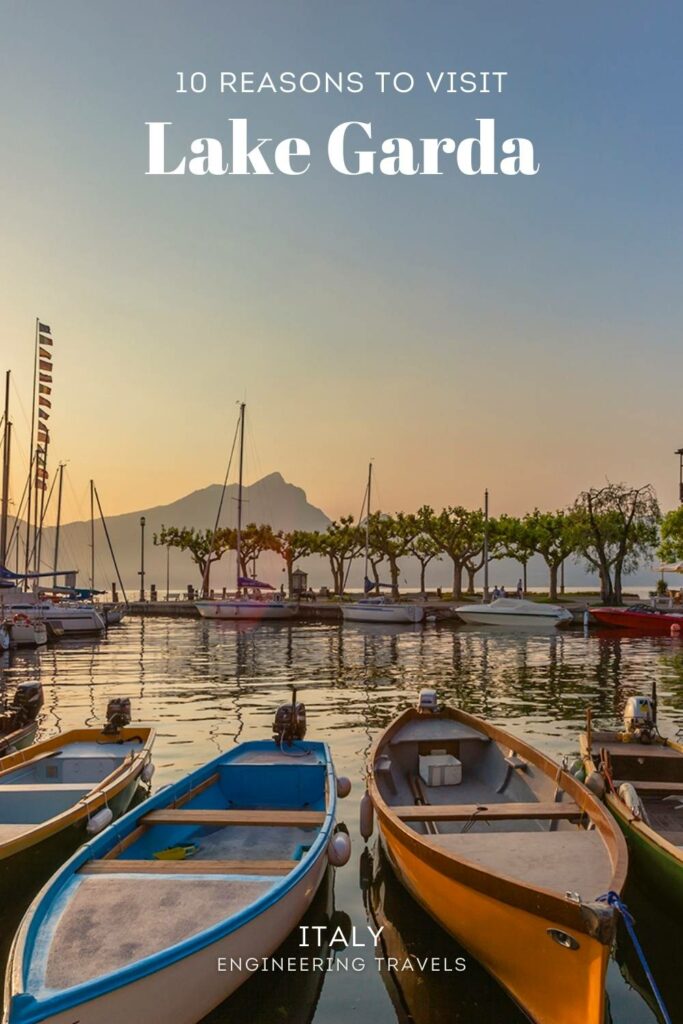 Lake Garda Italy: 10 Reasons Why Lake Garda Is Worth a Visit
