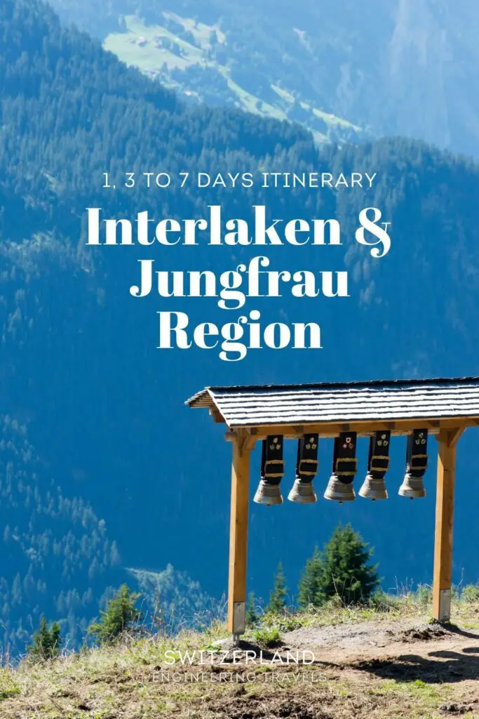 Interlaken Itinerary: Spend 1, 3 to 7 Days in Jungfrau Region