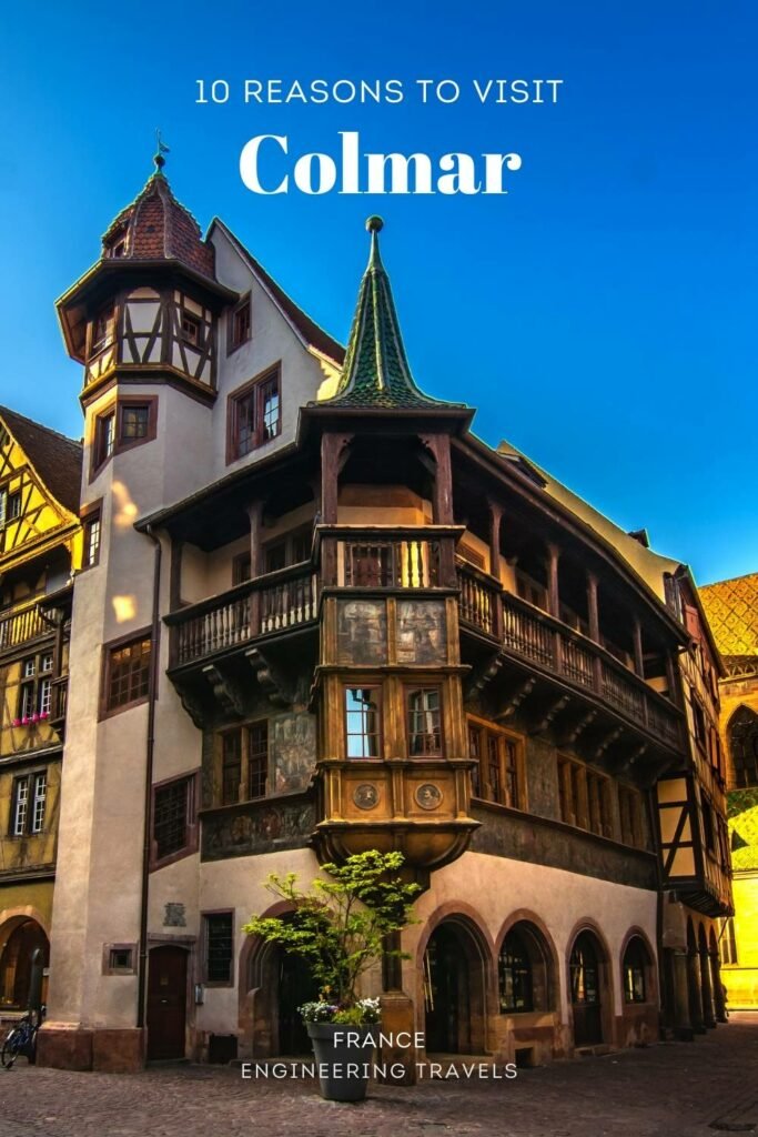 Colmar France, Reasons To Visit Colmar